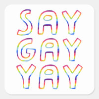 SAY GAY YAY Colourful Rainbow