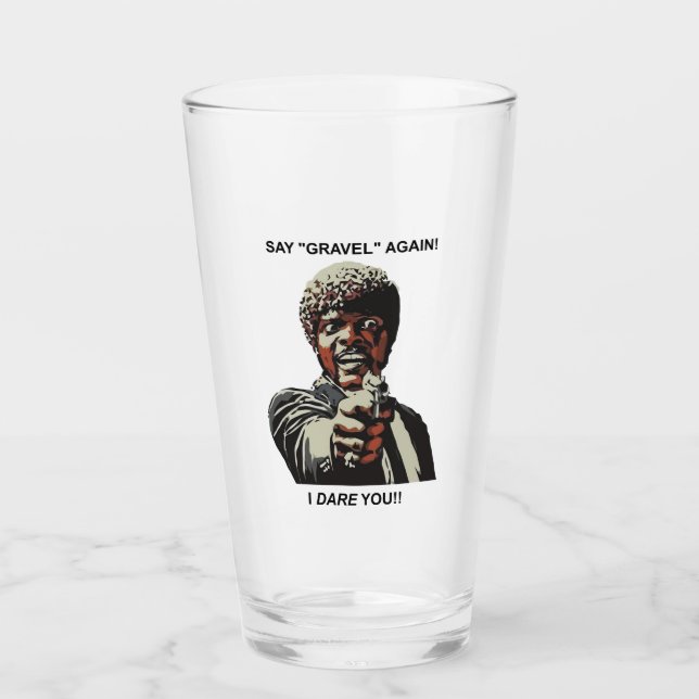 Say Gravel Again I Dare You Cycling Glass (Front)