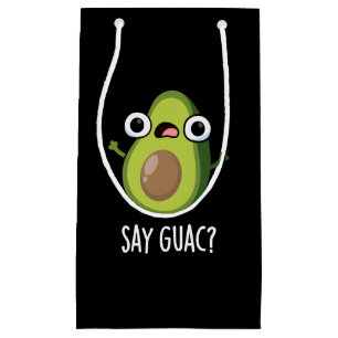 Say Guac Funny Avocado Pun Dark BG Small Gift Bag