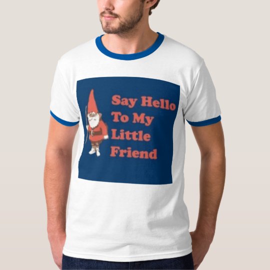 Say Hello...Gnome T-Shirt