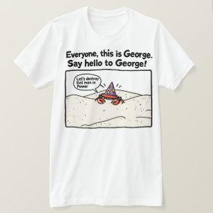 Say Hello To George The Wizard Crab T-Shirt