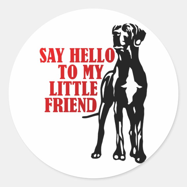 say hello to my little friend classic round sticker (Front)