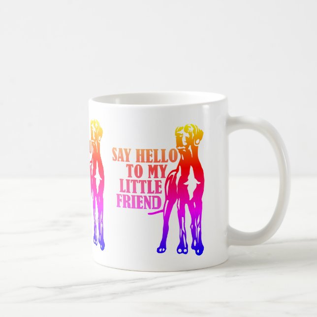 say hello to my little friend rainbow coffee mug (Right)