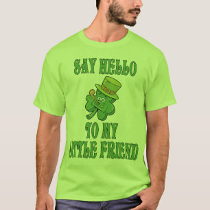 Say Hello To My Little Friend Shamrock Tee Shirt