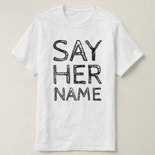 SAY HER NAME T-Shirt