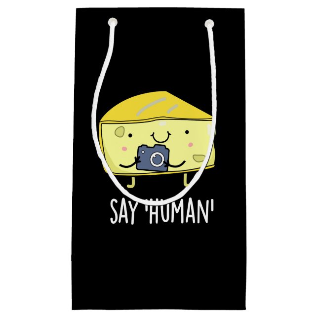 Say Human Funny Photographer Cheese Pun Dark BG Small Gift Bag (Front)