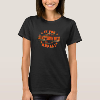 Say It In Nepali Nepal Humour Nepalese Sayings 2 T-Shirt