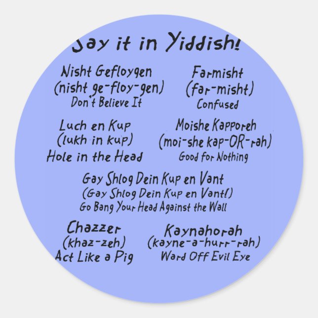 Say it in Yiddish Blue Classic Round Sticker (Front)