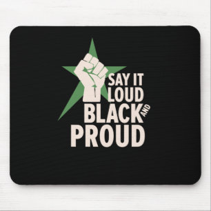 Say It Loud - Black And Proud Movement Design Mouse Mat