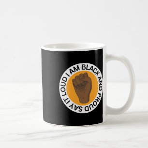 Say It Loud I Am Black And Proud Sticker Coffee Mug