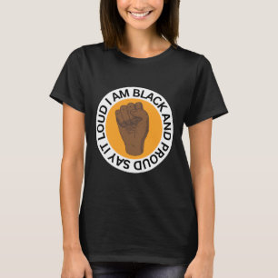 Say It Loud I Am Black And Proud Sticker T-Shirt