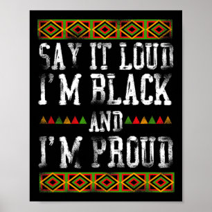 Say It Loud I'm Black And I'm Proud Pride History Poster