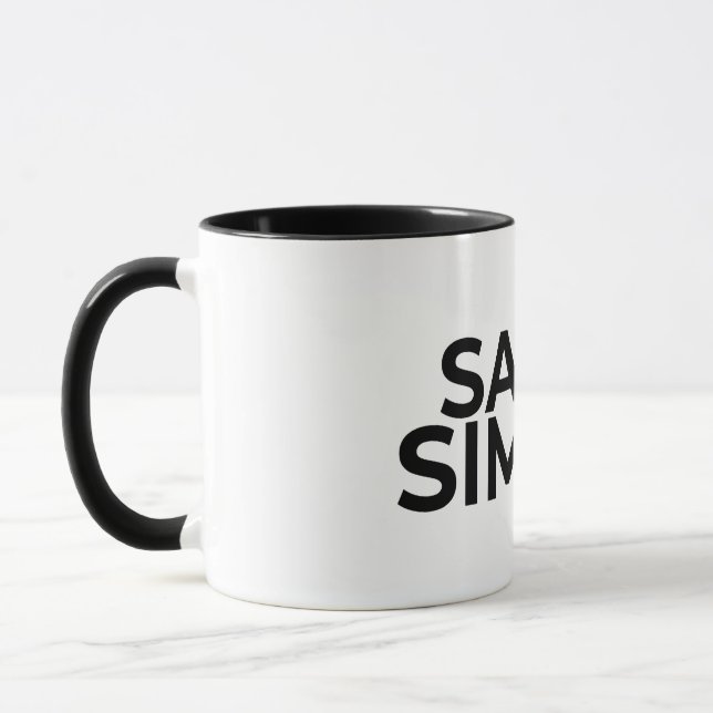 Say it Simply Minimalist Zen Quote Coffee Mug (Left)