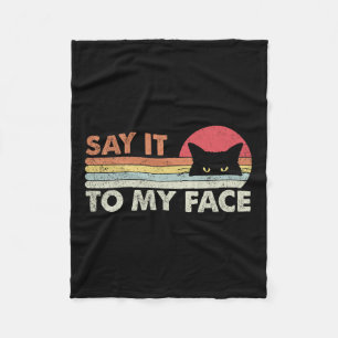 Say It To My Face Black Cat Vintage Retro Style - Fleece Blanket