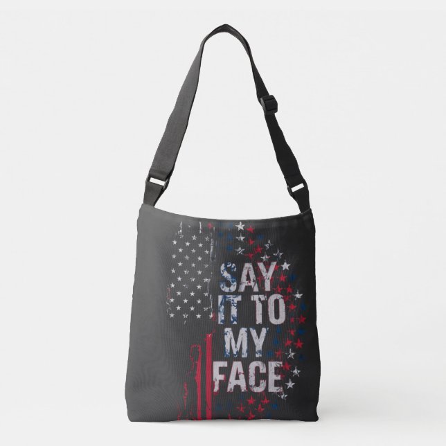 Say It To My Face Kamala Harris 2024 Campaign  Crossbody Bag (Front)