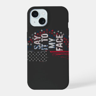 Say It To My Face Kamala Harris 2024 Campaign iPhone 15 Case