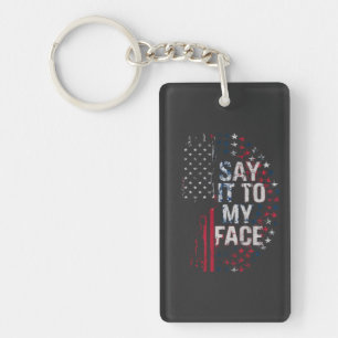 Say It To My Face Kamala Harris 2024 Campaign Key Ring