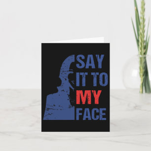 Say It To My Face Kamala Harris Debate  Card