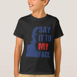 Say It To My Face Kamala Harris Debate T-Shirt