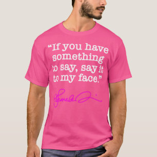 Say it to my face Kamala Hot hot pink signature T T-Shirt