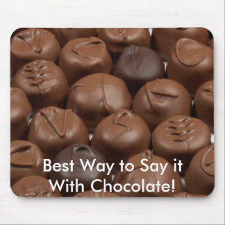Say it with Chocolate! Mouse Mat