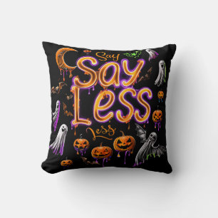 Say less ExDesigner Halloween Cushion