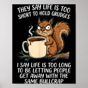 Say Life Is Too Short To Hold Dges Say Life Is Too Poster