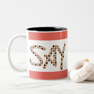 "Say Love" two-tone coffee mug