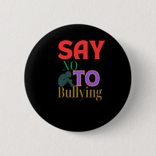 Say No To Bullying - Anti-bullying Awareness 6 Cm Round Badge