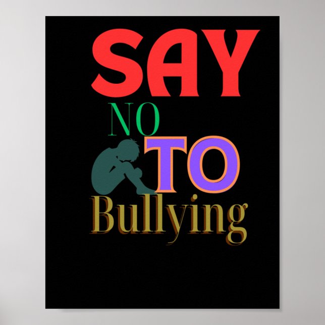 Say No To Bullying - Anti-bullying Awareness Poster (Front)