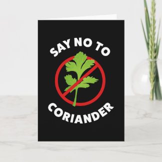 Say No to Coriander Funny Gift Top Card