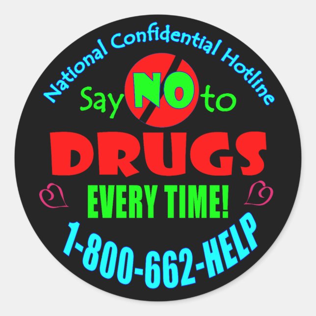 Say NO to Drugs Every Time  Classic Round Sticker (Front)