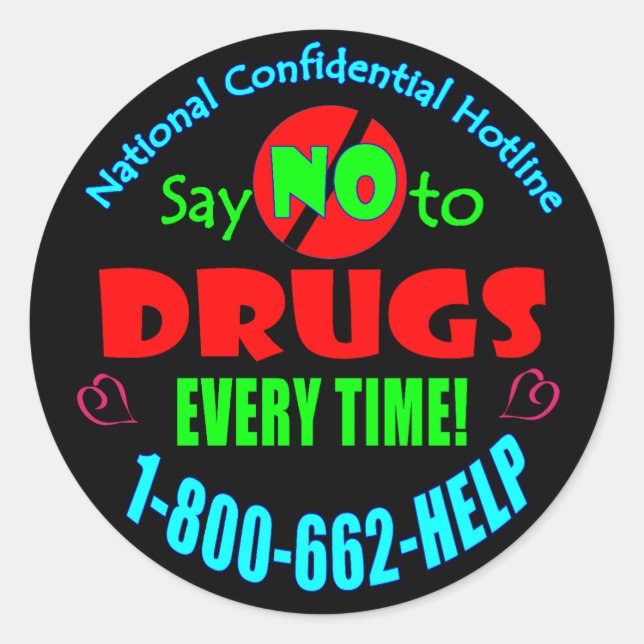 Say NO to Drugs Every Time! Classic Round Sticker (Front)