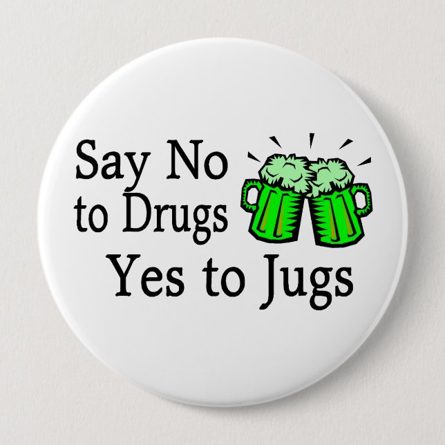 Say No To Drugs Green Beer St Patricks Day 10 Cm Round Badge (Front)