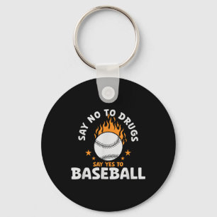 Say No To Drugs Say Yes To Baseball Inspirational Key Ring
