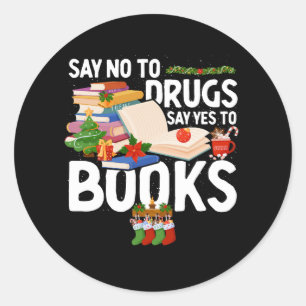 Say No To Drugs Say Yes To Books Anti Drug Red Rib Classic Round Sticker