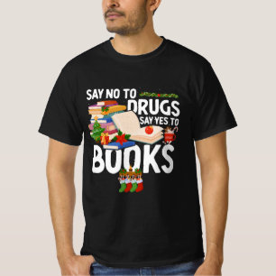 Say No To Drugs Say Yes To Books Anti Drug Red Rib T-Shirt