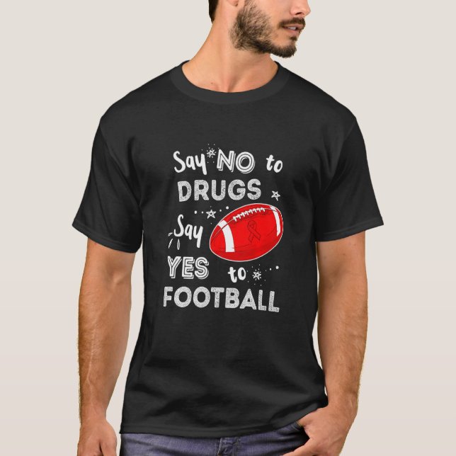 Say No To Drugs Say Yes To Football Red Ribbon Wee T-Shirt (Front)