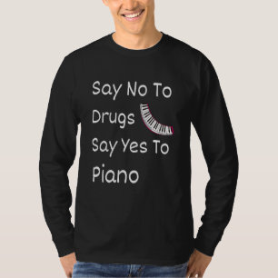 Say No To Drugs Say Yes To Piano Red Ribbon Week 2 T-Shirt
