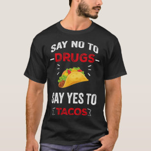 Say No To Drugs Say Yes To Tacos Red Ribbon Week 2 T-Shirt