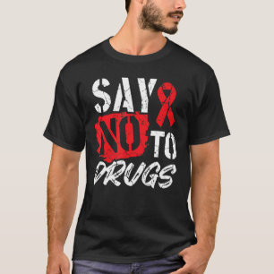 Say No To Drugs We Wear Red For Red Ribbon Week T-Shirt