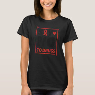 Say No To Drugs Wear Red For Red Ribbon Week Aware T-Shirt