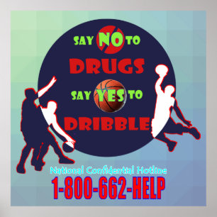 Say NO to Drugs - Yes to Dribble Poster