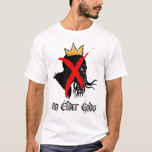 Say No To Elder Gods T-Shirt