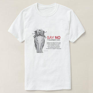 Say No to Elephant Rides - Animal Welfare T-Shirt