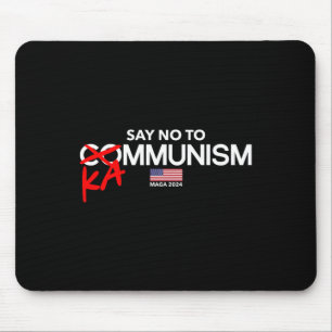 Say No To Kammunism 2024 Elections Trump President Mouse Mat