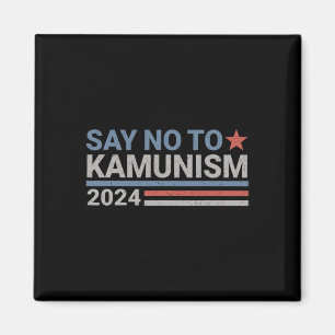 Say No To Kamunism Kamala Vote Trump Vance Magnet