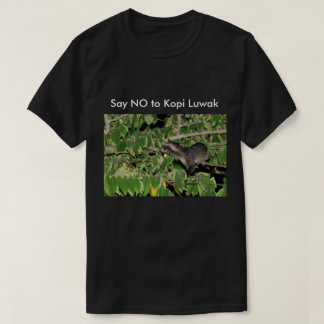 Say No to Kopi Luwak T-shirt Black