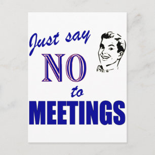 Say No To Meetings Funny Office Humour Postcard