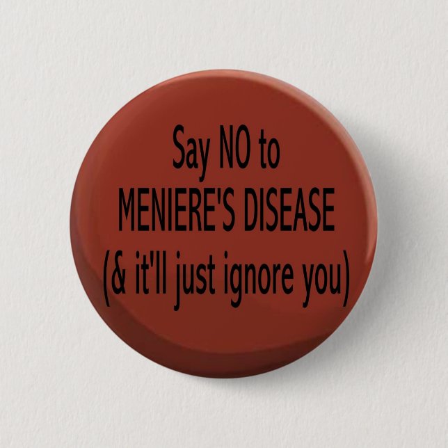 Say no to Meniere's Button (Front)